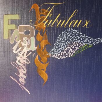 「Fabuleux 2」というタイトルの描画 Calli-Styleによって, オリジナルのアートワーク, アクリル
