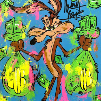 Painting titled "Wile E Coyote money…" by Carlos Pun, Original Artwork, Acrylic Mounted on Wood Stretcher frame