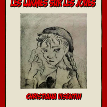 Dibujo titulada ""Les larmes sur les…" por Christiana Visentin Gajoni, Obra de arte original, Lápiz