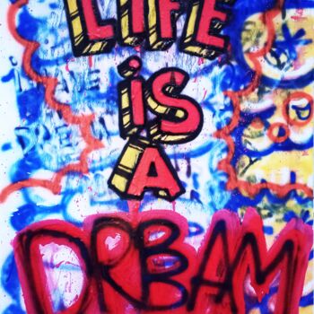 Painting titled "Life is a Dream" by Giuseppe Valia, Original Artwork, Spray paint