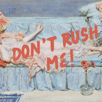 Grafika cyfrowa / sztuka generowana cyfrowo zatytułowany „Don’t Rush Me” autorstwa Kerry Pritchard, Oryginalna praca, Malars…