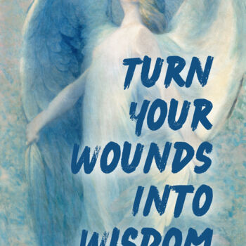 Digital Arts titled "Turn your wounds in…" by Kerry Pritchard, Original Artwork, Digital Painting