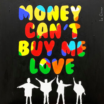 Pintura titulada "MONEY CAN'T BUY ME…" por Le Closier, Obra de arte original, Acrílico Montado en Bastidor de camilla de mad…