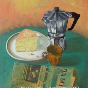 Painting titled "La colazione" by Magda Carella, Original Artwork, Oil