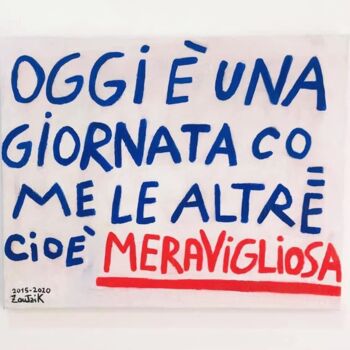 Malerei mit dem Titel "Oggi e' una giornat…" von Marco Zautzik, Original-Kunstwerk, Acryl
