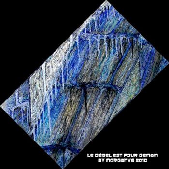 Ζωγραφική με τίτλο "Le dégel est pour d…" από Morganv6, Αυθεντικά έργα τέχνης