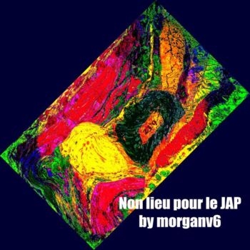 Pintura intitulada "non lieu pour le JAP" por Morganv6, Obras de arte originais