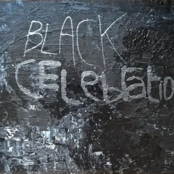 Malerei mit dem Titel "Black Celebration" von Pat Art, Original-Kunstwerk, Acryl