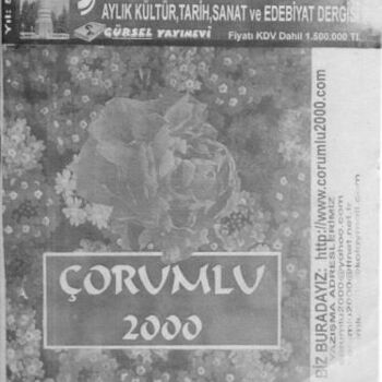 Arts numériques intitulée "CORUMLU 2000 DERGISI" par Üzeyir Lokman Çayci, Œuvre d'art originale