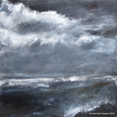 Peinture intitulée "Tempête en mer" par Bernard Des Roseaux, Œuvre d'art originale, Acrylique