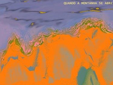 Artes digitais intitulada "QUANDO A MONTANHA S…" por Cecília Melo E Castro, Obras de arte originais, Outro