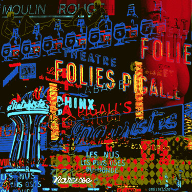 Arte digital titulada "Folies Pigalle" por Christophe Szkudlarek, Obra de arte original, Trabajo Digital 2D