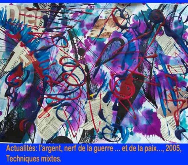 Pittura intitolato "Actualités, l'Argent" da Diane Medus, Opera d'arte originale, Acrilico
