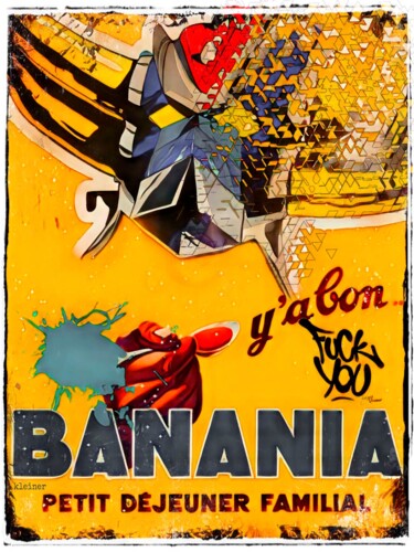 "Banania f you" başlıklı Tablo Dominique Kleiner tarafından, Orijinal sanat, Dijital Resim