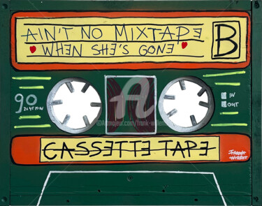 Painting titled "MIXTAPE – AIN’T NO…" by Frank Willems, Original Artwork, Acrylic