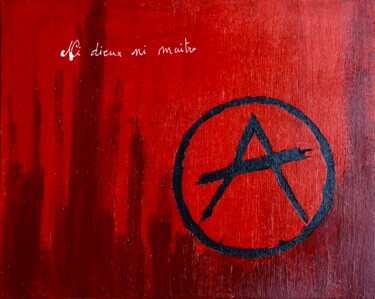 Peinture intitulée "Anarchie" par Georges Lievre, Œuvre d'art originale, Acrylique