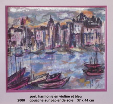 Painting titled "port harmonie en vi…" by Ioana, Original Artwork, Gouache