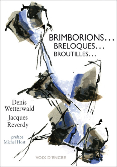 Peinture intitulée "brimborions-breloqu…" par Jacques Reverdy, Œuvre d'art originale
