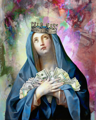 Digital Arts titled "The Virgin of Wealth" by José Luis Guerrero, Original Artwork, Digital Collage