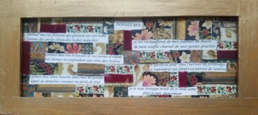 Textile Art titled ""DONNEZ MOI"" by Manon, Original Artwork, Fabric
