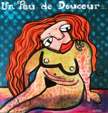 Peinture intitulée ""Un peu de douceur"" par Mika, Œuvre d'art originale, Acrylique