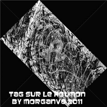 Картина под названием "Tag sur le poumon" - Morganv6, Подлинное произведение искусства