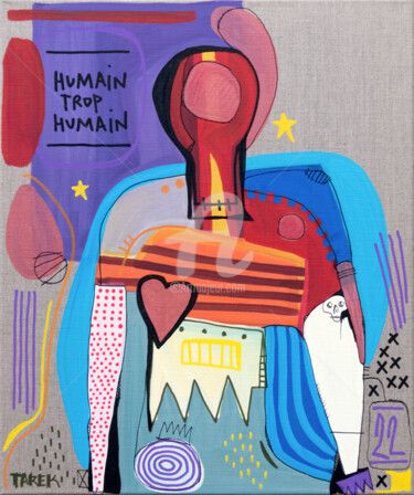 Painting titled "Humain trop humain" by Tarek Ben Yakhlef, Original Artwork, Acrylic