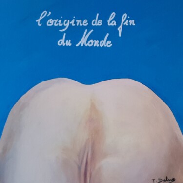 Картина под названием "L'origine de la fin…" - Thierry Deluc, Подлинное произведение искусства, Акрил