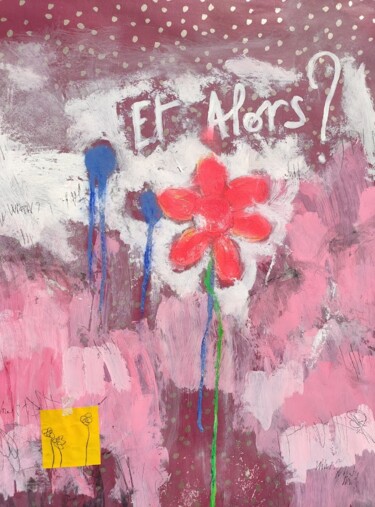 Pintura titulada "Et alors ?" por Eric Ullrich, Obra de arte original, Acrílico