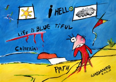 Pittura intitolato "Life is Blue Ti Ful" da Wabyanko, Opera d'arte originale, Acrilico