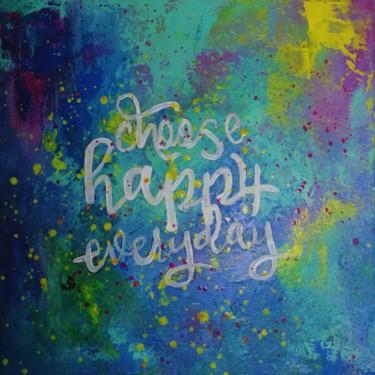Картина под названием "Choose happy everyd…" - Yağmur Turan, Подлинное произведение искусства, Акрил