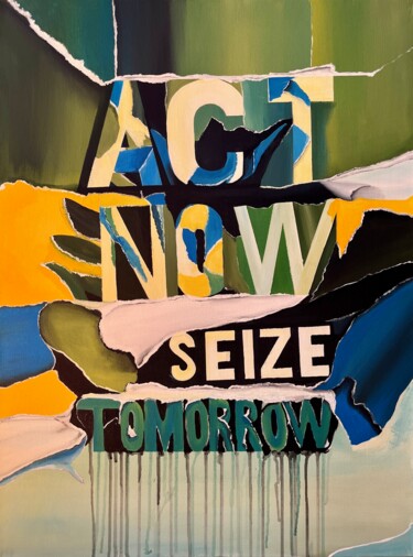 Pintura titulada "Act now seize tomor…" por Yağmur Turan, Obra de arte original, Acrílico