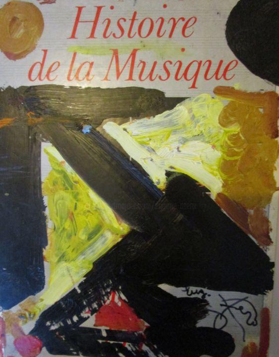 Pittura intitolato "Histoire de la musi…" da Eugenio Otero Vilchez, Opera d'arte originale, Olio