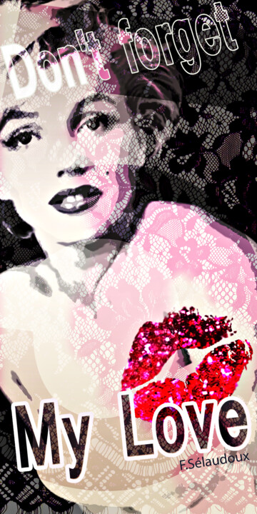 Digital Arts titled "MARYLIN MONROE - DO…" by Florence Selaudoux, Original Artwork, Digital Painting