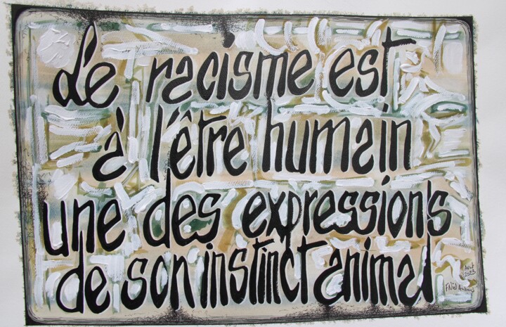 Peinture intitulée "Racismes et instinc…" par Françoise Niel Aubin, Œuvre d'art originale, Aquarelle