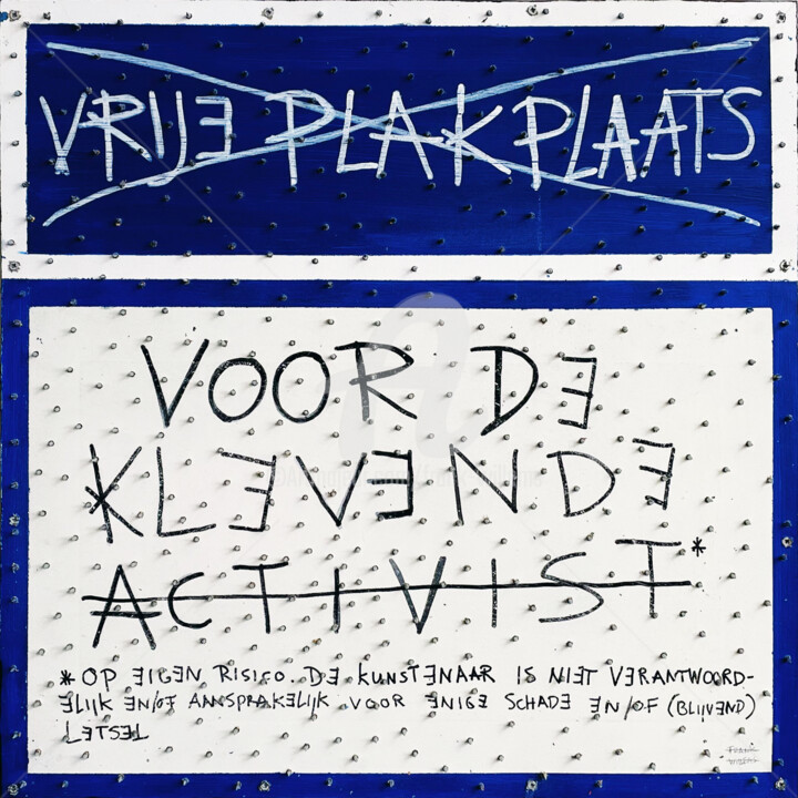 Schilderij getiteld "ACTIVIST-PROOF ART…" door Frank Willems, Origineel Kunstwerk, Acryl
