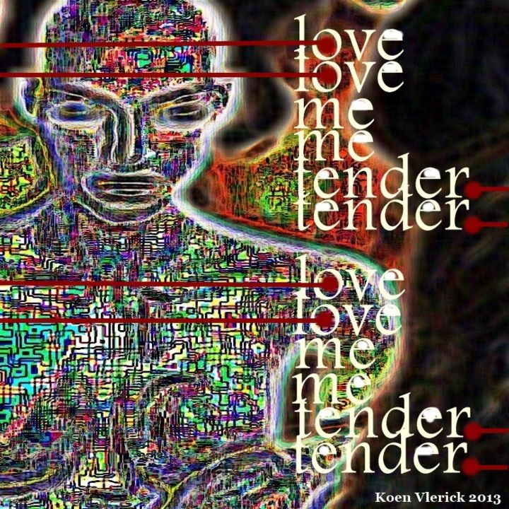 Digitale Kunst mit dem Titel "LOVE ME TENDER" von Koen Vlerick, Original-Kunstwerk