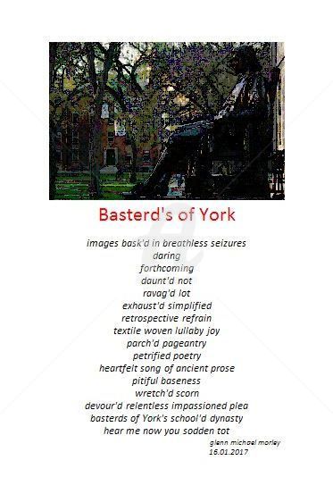 Digital Arts titled "Basterd's of York" by Glenn Michael Morley, Original Artwork