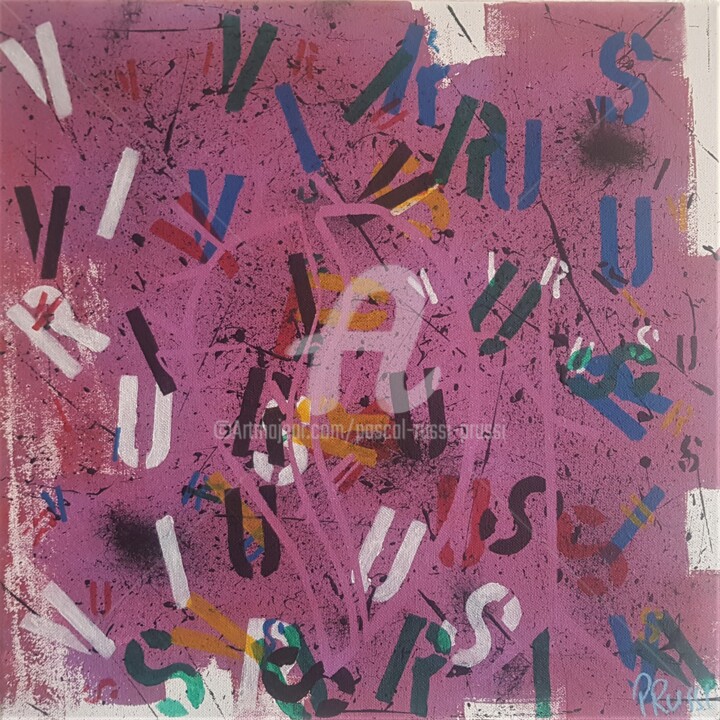 Malerei mit dem Titel "4. Virus 2020 et ap…" von Pascal Russi (PRussi), Original-Kunstwerk, Acryl